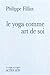 Le yoga comme art de soi