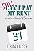 Still Can't Pay My Rent: An...