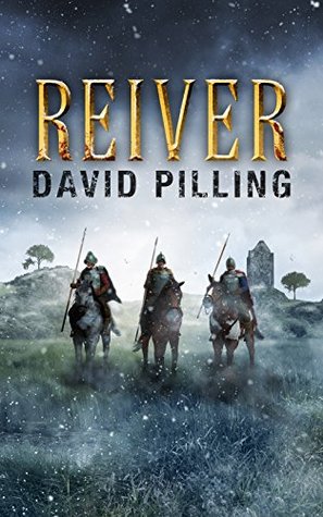 Reiver (Border Reiver, #1)