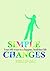 Simple Changes: Your 100 ways to a happier,healthier life