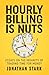 Hourly Billing is Nuts