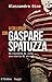 A colloquio con Gaspare Spatuzza: Un racconto di vita, una storia di stragi