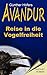 Avandur: Reise in die Vogelfreiheit (German Edition)