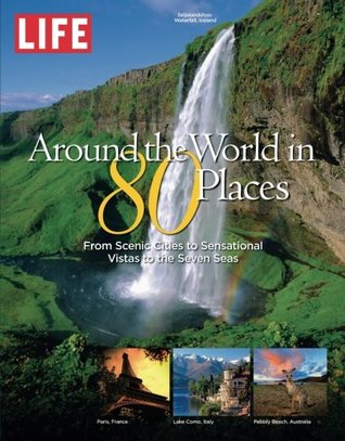 LIFE Around the World in 80 Places (Hardcover)