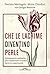 Che le lacrime diventino perle: Sviluppare la resilienza per trasformare le nostre ferite in opportunità (Italian Edition)