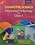 COMPUTER SCIENCE INFORMATION TECHNOLOGY BOOK-1