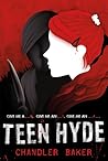 Teen Hyde by Chandler Baker