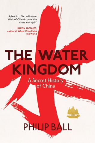 The Water Kingdom: A Secret History of China