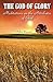 The God of Glory: Meditatio...