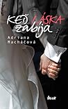 Keď láska zabíja by Adriana Macháčová