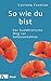 So wie du bist: Der buddhistische Weg zur Selbstannahme (German Edition)