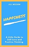 Happiness: A Litt...