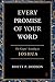 Every Promise of Your Word by Rhett Dodson