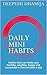 Daily Mini Habits: Habits that can make you healthy, wealthy, happy and successful in five minutes a day