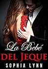 La Bebé del Jeque by Sophia Lynn