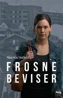Frosne beviser (Sika Haslund, #1)