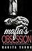 Mafia's Obsession: A fierce tale of hatred and love...