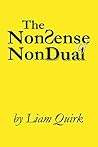 The NonSense of NonDual: From Mindfulness to Oneness Book cover for The NonSense of NonDual: From Mindfulness to Oneness