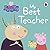 My Best Teacher (Peppa Pig)