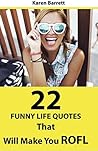 22 Funny Life Quo...