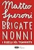 Brigate Nonni by Matteo Speroni