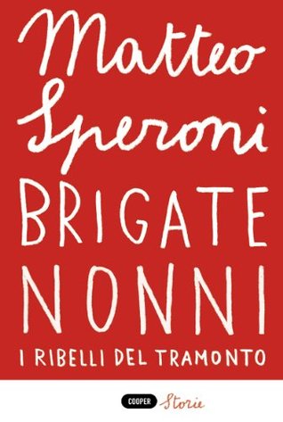 Brigate Nonni (Italian Edition)