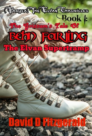 The Grissum's Tale of Behn Farling-The Elvan Supertramp (The Elvan Chronicles Book 1)