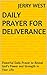 Daily Prayer for Deliverance: Powerful Daily Prayer to Reveal God's Power and Strength in Your Life.