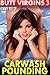 Carwash Pounding : Butt Virgins 3 (First Time Rough Age Difference Older Younger Age Gap XXX Brat Erotica)
