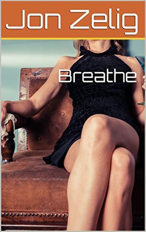 Breathe: Lessons in CBT and Oral Submission (Kindle Edition)