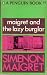Maigret and the Lazy Burglar (Maigret, #57)
