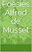 Poésies  Alfred de Musset (French Edition)