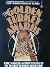 THE GOLDEN TURKEY AWARDS; NOMINEES AND WINNERS - THE WORST AC... by Harry Medved