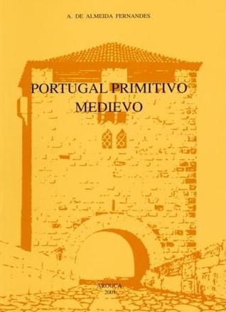 Portugal Primitivo Medievo