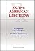 Saving American Elections: ...