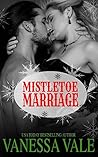 Mistletoe Marriage by Vanessa Vale