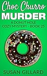Choc Churro Murder (Donut Hole Mystery #25)