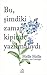 Bu, Şimdiki Zaman Kipinde Yazılmalıydı by Helle Helle