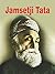 Jamsetji Tata by A.K Gandhi...