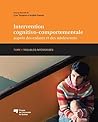Intervention cognitivo-comportementale auprès des enfants et des adolescents, Tome 1: Troubles intériorisés (French Edition) Intervention cognitivo-comportementale auprès des enfants et des adolescents, Tome 1: Troubles intériorisés (French Edition)