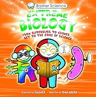 Basher Science: Extreme Biology