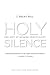Holy Silence by J. Brent Bill Holy Silence by J. Brent Bill