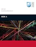 MST124 - Essential Mathematics 1: Book A