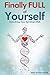 Finally Full of Yourself: Unlocking Your Spiritual DNA