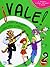 Vale! 2: Curso de espanol para ninos y ninas, Student Book