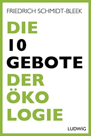 Die 10 Gebote der Ökologie (German Edition)