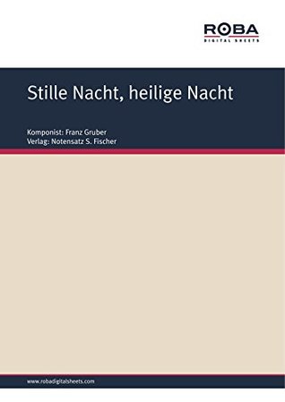 Stille Nacht, heilige Nacht: Sheet Music (German Edition)