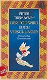 Der Tod wird euch verschlingen by Peter Tremayne