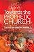 Towards the Prophetic Churc...