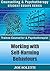 Psychology Essay - "Working With Self-Harming Behaviours": Psychology theories of Self-Harming